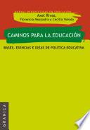 Libro Caminos para la educación: bases, esencias e ideas de política educativa