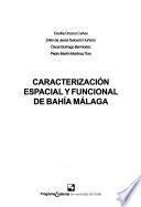 Caracterización espacial y funcional de Bahía Málaga