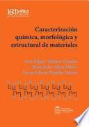 Libro Caracterización química, morfológica y estructural de materiales