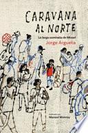 Libro Caravana Al Norte/ Caravan To The North