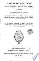 Cartas eclesiásticas de D. Joaquin Lorenzo Villanueva al Doctor D. Guillermo Diaz Luzeredi