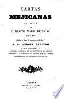 Cartas mejicanas escritas ... en 1805. Dadas á luz á impulsos del Rev.mo P. Fr. Andres Herrero