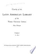 Catalog of the Latin American Library of the Tulane University Library, New Orleans