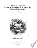 Catalogo de Archivo del Centro de Estudios de Historia de México Condumex