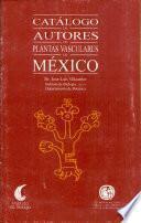 Catálogo de autores de plantas vasculares de México