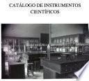 Libro CATÁLOGO DE INSTRUMENTOS CIENTÍFICOS ANTIGUOS UTILIZADOS EN INSTITUTOS DE ENSEÑANZA SECUNDARIA