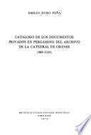 Catálogo de los documentos privados en pergamino del Archivo de la Catedral de Orense, 888-1554
