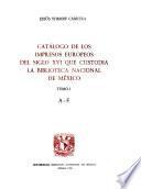 Catálogo de los impresos europeos del siglo XVI que custodia la Biblioteca Nacional de México