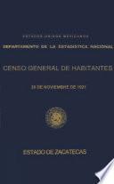 Censo General de Habitantes. 30 de noviembre de 1921. Estado de Zacatecas
