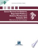 Censo Nacional de Gobierno, Seguridad Pública y Sistema Penitenciario Estatales 2014. Memoria de Actividades