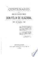 Centenario del General de la independencia Americana, Don Felix de Olazabal, 1797-20 Noviembre-1897