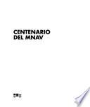 Centenario del MNAV.