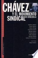 Chávez y el movimiento sindical en Venezuela