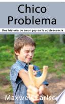 Libro Chico Problema: Una historia de amor gay en la adolescencia