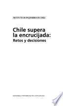 Chile supera la encrucijada