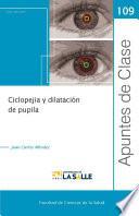 Cicloplejía y dilatación de pupila