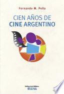 Cien años de cine argentino
