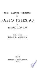 Cien cartas inéditas de Pablo Iglesias a Isidoro Acevedo