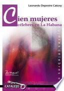 Cien mujeres célebres en La Habana