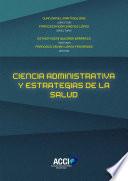 Libro Ciencia de la administración y estrategias de salud