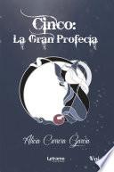 Libro Cinco: La Gran Profecía