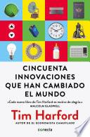 Libro Cincuenta innovaciones que han cambiado el mundo