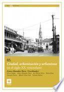 Libro Ciudad, urbanización y urbanismo en el siglo XX venezolano