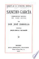Clásicos de la literatura espanola ...: Sancho García, por don José Zorrilla [y Moral