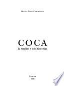 Coca, la región y sus historias