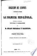 Colección de cánones de la Iglesia española: Concilios del siglo XV en adelante (1853. 895 p.)