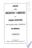 Colección de decretos y ordenes del Congreso Constitutuyente del Estado Libre y Soberano de México