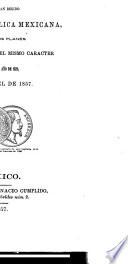 Coleccion de las leyes fundamentales que han regido en la Republica Mexicana