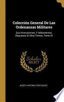 Libro Colección General de Las Ordenanzas Militares: Sus Innovaciones, Y Aditamentos, Dispuesta En Diez Tomos
