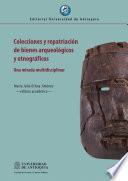 Libro Colecciones y repatriación de bienes arqueológicos y etnográficos.