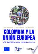 Colombia y la Unión Europea: una asociación cada vez más estrecha