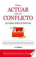 Libro Cómo actuar ante un conflicto : 50 reglas útiles de fácil uso