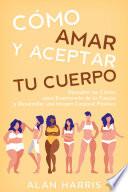 Libro Cómo Amar y Aceptar tu Cuerpo