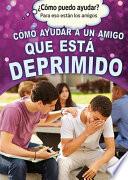 Libro Cómo ayudar a un amigo que está deprimido (Helping a Friend Who Is Depressed)