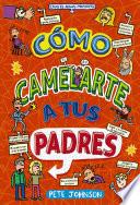 Libro Cómo camelarte a tus padres