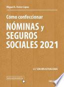 Libro Cómo confeccionar nóminas y seguros sociales 2021