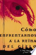 Libro Cómo enfrentarnos a la reina del cielo