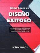 Libro Cómo hacer un Diseño Exitoso