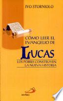 Cómo leer el Evangelio de San Lucas
