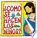 Libro Como Se Hacen los Ninos / How Are Babies Made