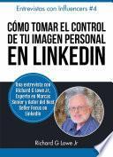 Libro Cómo Tomar el Control de Tu Imagen Personal en LinkedIn