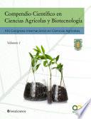 Compendio Científico en Ciencias Agrícolas y Biotecnología (Vol 1)