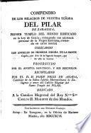 Compendio de los milagros de Nuestra Señora del Pilar de Zaragoza, etc