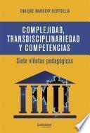 Libro Complejidad, transdisciplinariedad y competencias