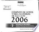 Cómputo de votos y declaratorias de elección 2006: Provincia de Alajuela