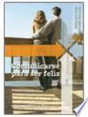 Libro Comunicarse para ser feliz